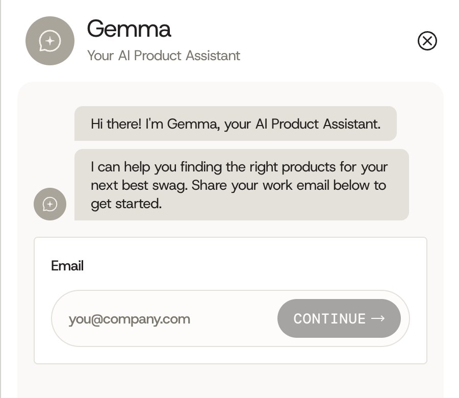 Gemma: Hi there! I'm Gemma, your AI Product Assistant, asking for a work email